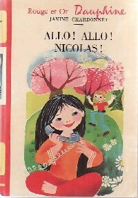 Allo ! Allo ! Nicolas ! - Janine Chardonnet -  Rouge et Or - Livre