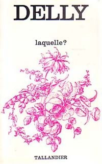 Laquelle ? - Delly -  Floralies - Livre