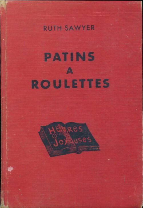 Patins à roulettes (New-York 1900) - Ruth Sawyer -  Heures Joyeuses - Livre