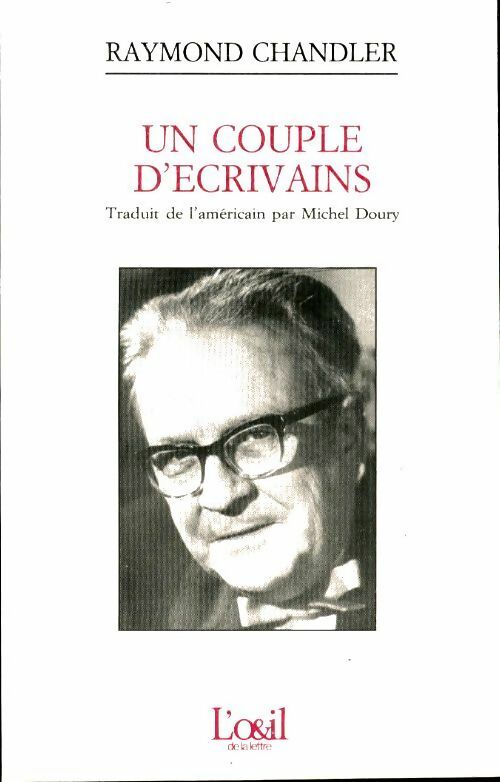 Un couple d'écrivains - Raymond Chandler -  L'oeil de la lettre - Livre