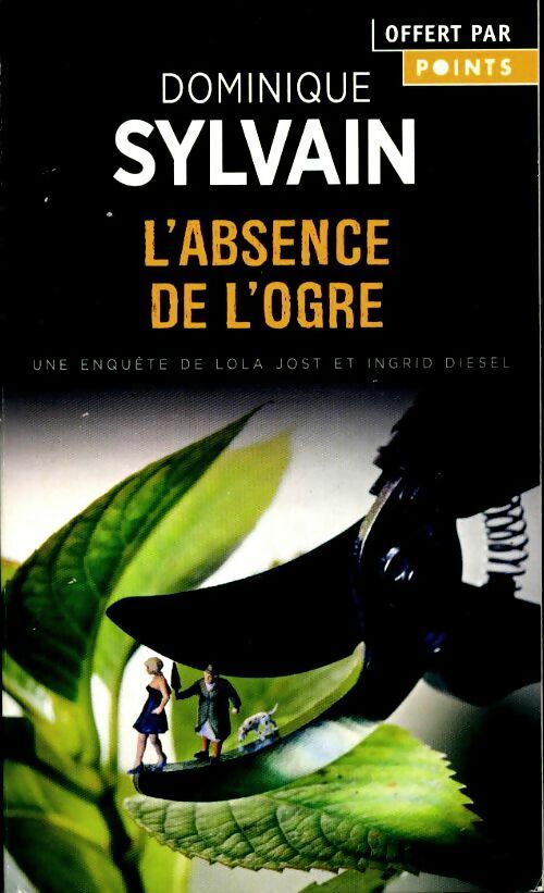 L'absence de l'ogre - Dominique Sylvain -  Points - Livre
