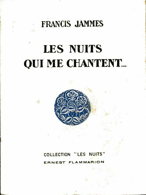 Les nuits qui me chantent... - Francis Jammes -  Les nuits - Livre
