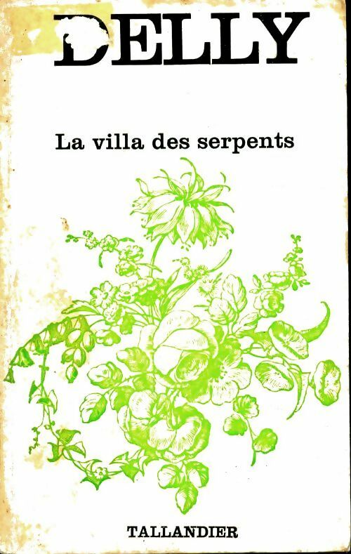 La villa des serpents - Delly -  Floralies - Livre
