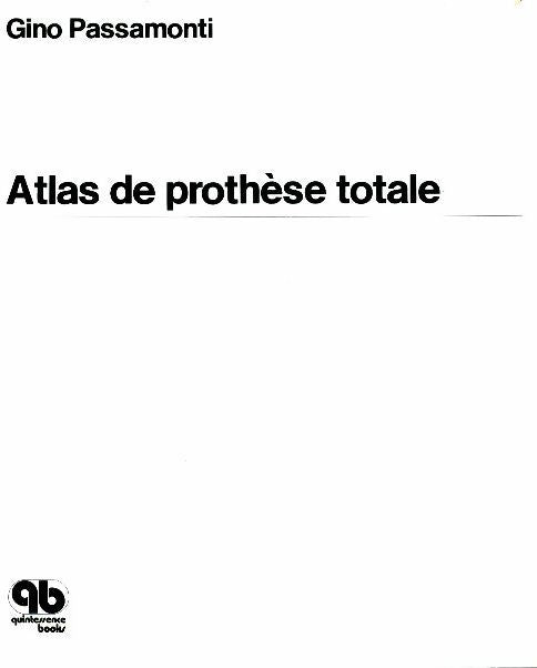 Atlas de prothèse totale - Gino Passamonti -  Quintessence GF - Livre