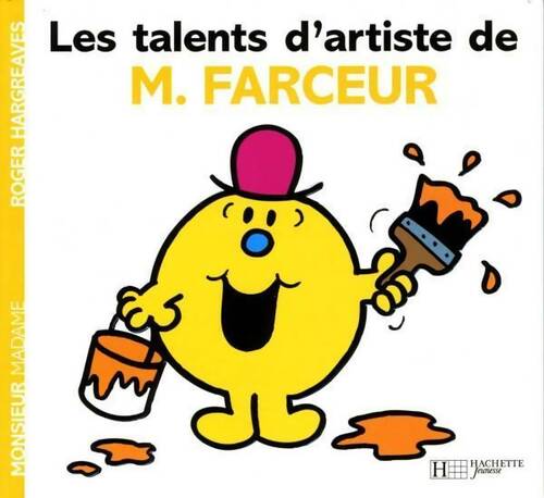 Les talents d'artistes de Monsieur Farceur - Roger Hargreaves -  Monsieur - Livre