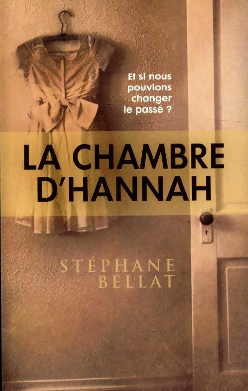 La chambre d'Hannah - Stephane Bellat -  France Loisirs GF - Livre