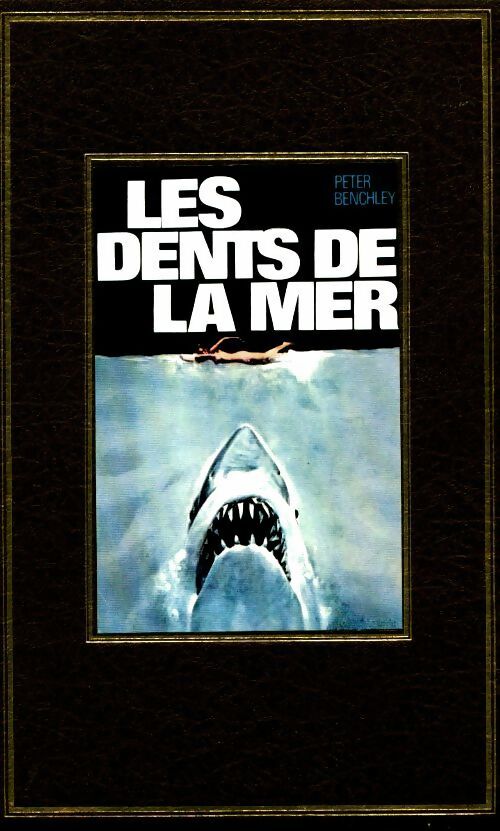 Les dents de la mer - Peter Benchley -  Edito Service GF - Livre