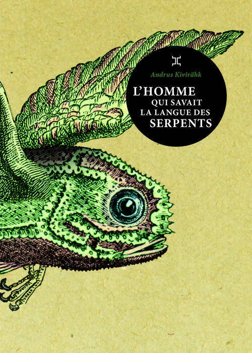 L'homme qui savait la langue des serpents - Andrus Kivirähk -  Attila GF - Livre