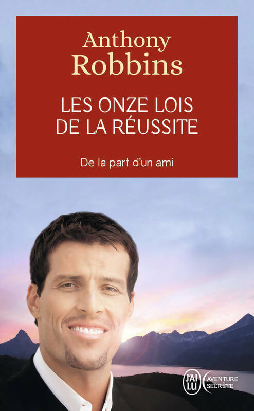 Les 11 lois de la réussite - Anthony Robbins -  J'ai Lu - Livre