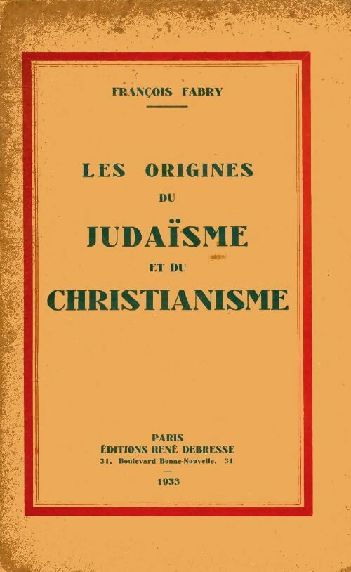 Les origines du judaïsme et du christianisme - François Fabri -  Debresse GF - Livre