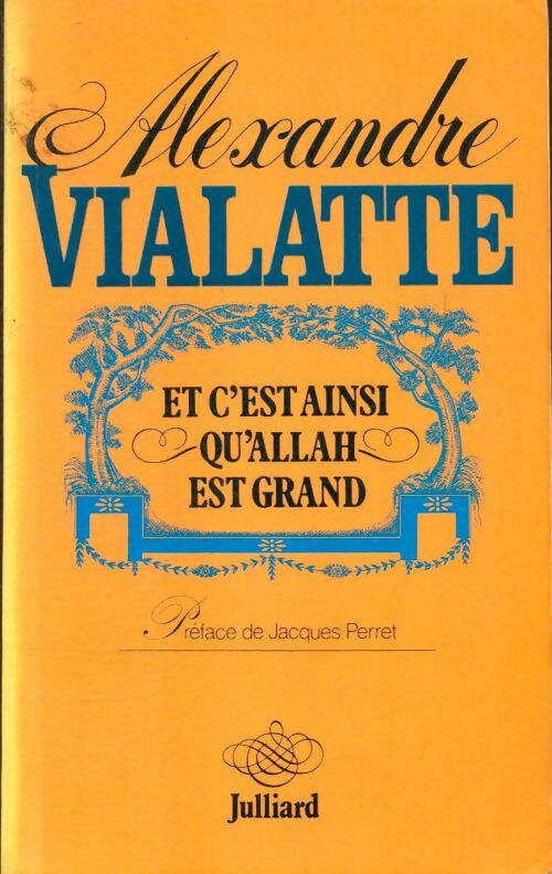 Et c'est ainsi qu'Allah est grand - Alexandre Viallate -  Julliard GF - Livre