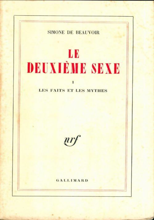 Le deuxième sexe Tome I - Simone De Beauvoir -  Gallimard GF - Livre
