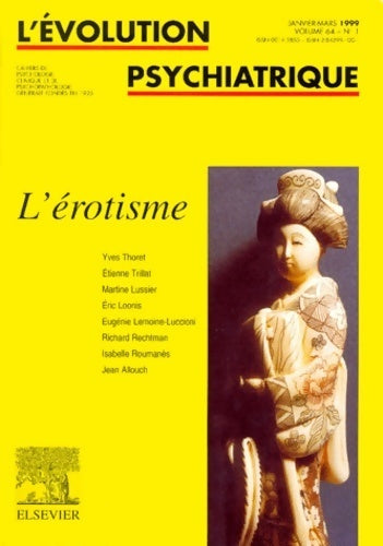 L'évolution psychiatrique vol 64 n°1 . L'érotisme - Collectif -  L'évolution psychiatrique - Livre