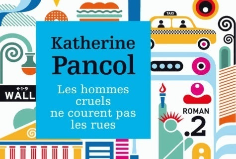 Les hommes cruels ne courent pas les rues - Katherine Pancol -  Point Deux - Livre