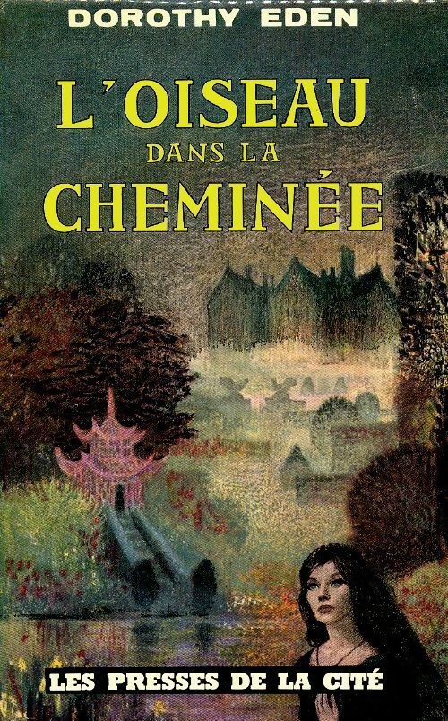 L'oiseau dans la cheminée - Dorothy Eden -  Romans - Livre