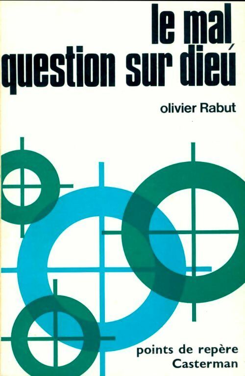Le mal question sur Dieu - O. Rabut -  Points de repère - Livre