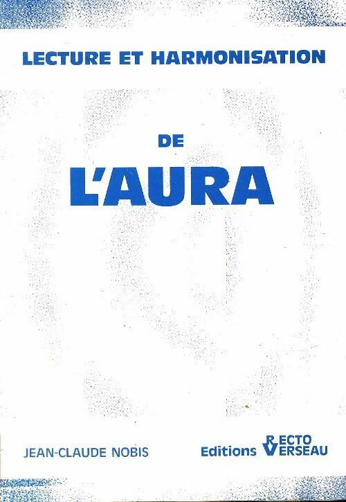 Lecture et harmonisation de l'aura - Jean-Claude Nobis -  Recto Verseau GF - Livre