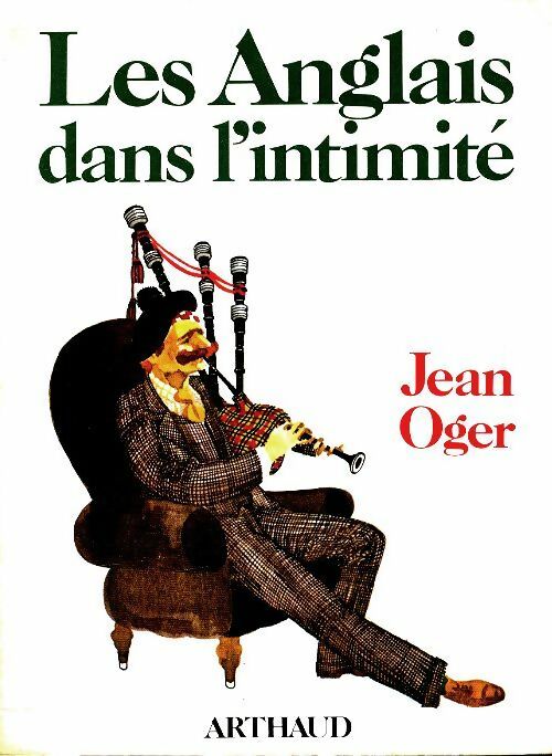 Les anglais dans l'intimité - Jean Oger -  Arthaud GF - Livre