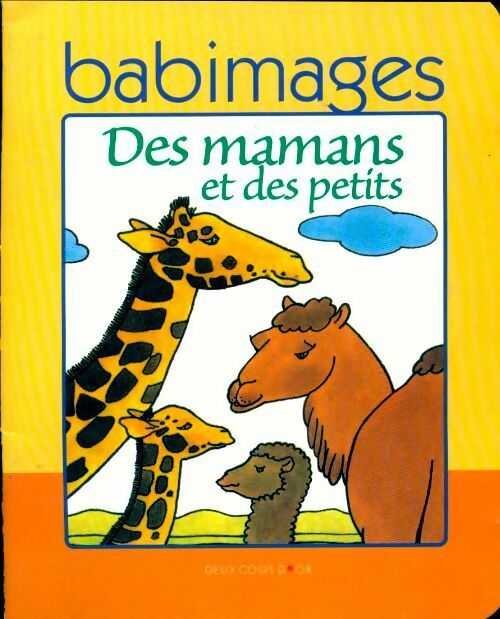 Des mamans et des petits - Yvette Toubeau -  Babimages - Livre