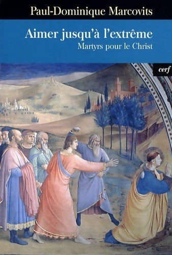 Aimer jusqu'à l'extrême - Paul-Dominique Marcovits -  Poche Cerf - Livre