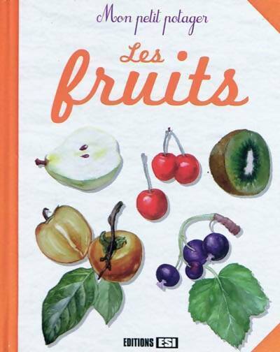 Les fruits - Karin Maucotel -  Mon petit potager - Livre
