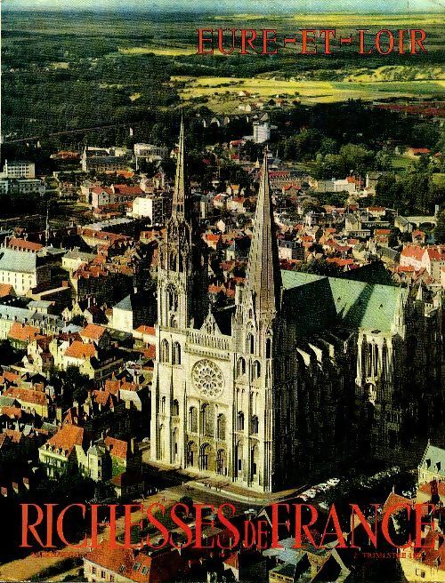Richesse de France n°92 : Eure-et-Loir - Collectif -  Richesses de France - Livre