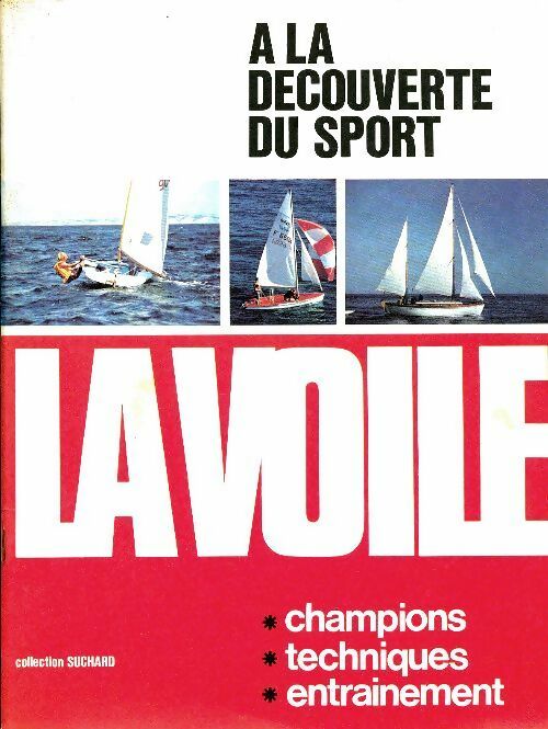 A la découverte du sport : La voile - Collectif -  Collection Suchard - Livre
