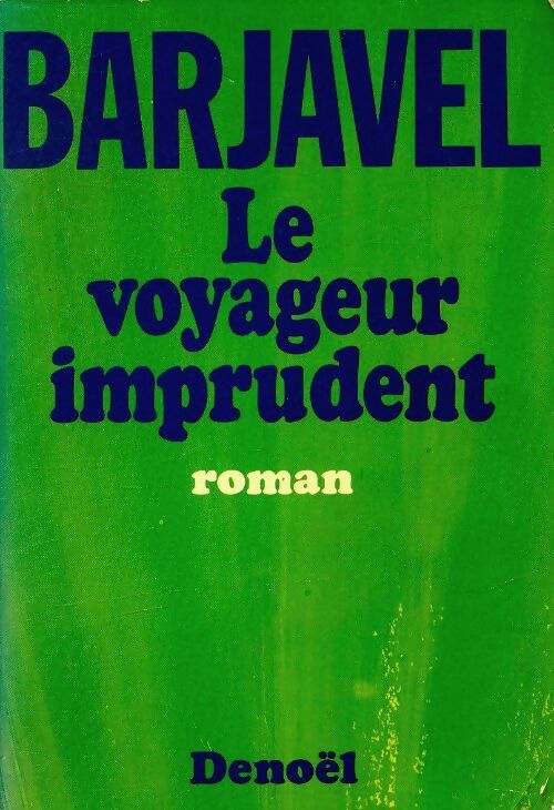 Le voyageur imprudent - René Barjavel -  Denoel GF - Livre