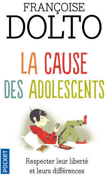 La cause des adolescents - Françoise Dolto -  Pocket - Livre
