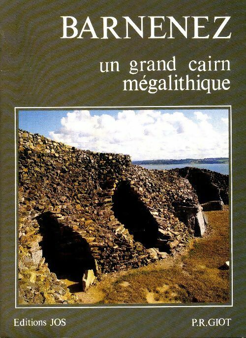 Barnenez, un grand cairn mégalithique - P.-R. Giot -  Jos GF - Livre