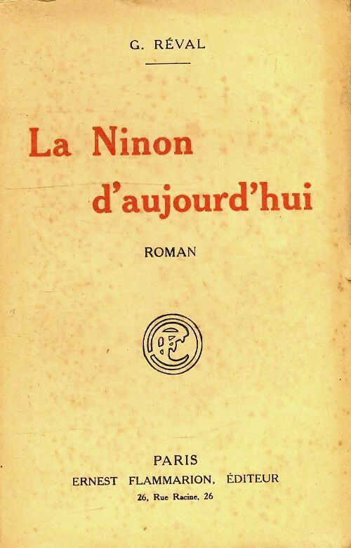 La Ninon d'aujourd'hui - G. Reval -  Flammarion poches divers - Livre