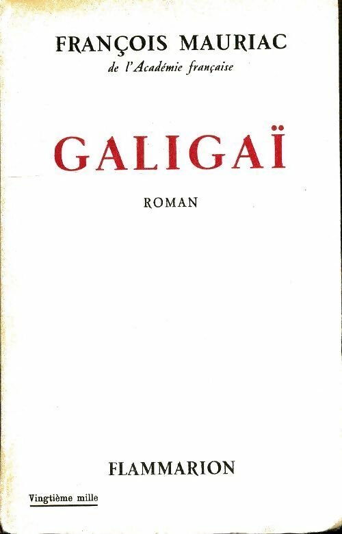 Galigaï - François Mauriac -  Flammarion poches divers - Livre