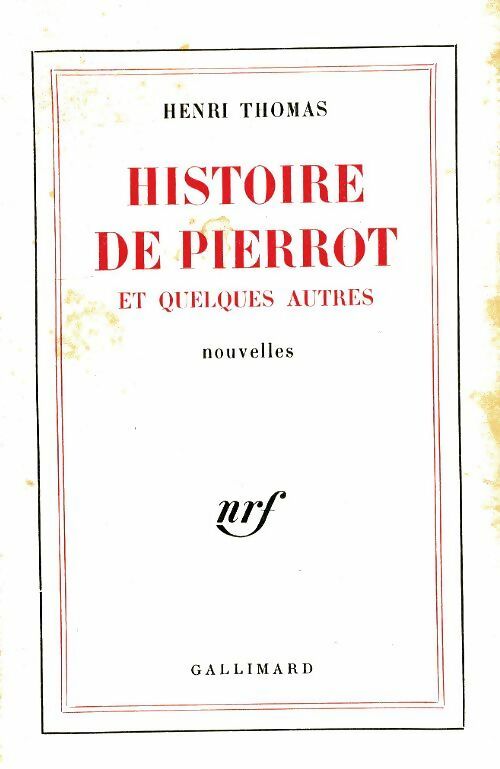 Histoire de pierrot et quelques autres - Henri Thomas -  Gallimard poches divers - Livre