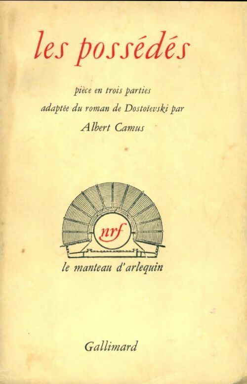 Les possédés - Albert Camus -  Le Manteau d'Arlequin - Livre