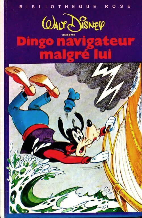 Dingo navigateur malgré lui - Walt Disney -  Bibliothèque rose (3ème série) - Livre