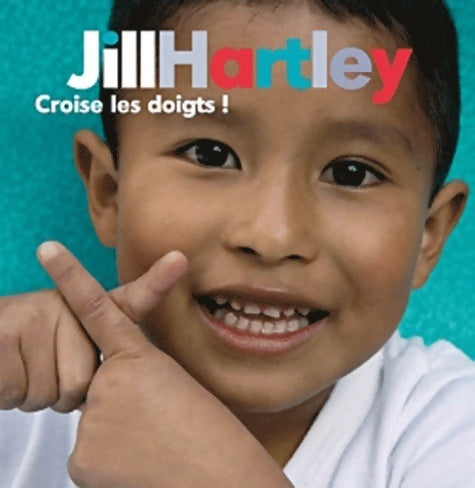 Croise les doigts ! - Jill Hartley -  Poche Didier - Livre