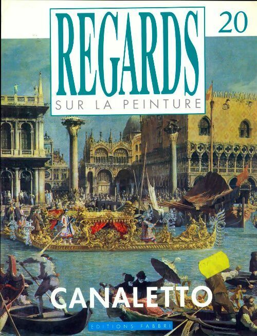 Regards sur la peinture n°20 : Canaletto - Collectif -  Regards sur la peinture - Livre