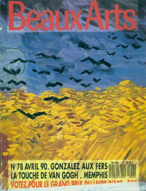 Beaux-Arts Magazine n°78 : Gonzalez aux fers / La touche de Van Gogh - Collectif -  Beaux-Arts Magazine - Livre