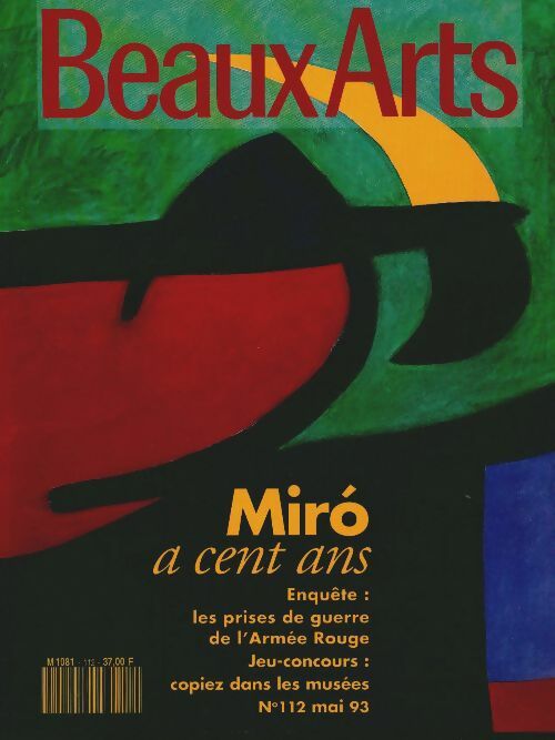 Beaux-Arts Magazine n°112 : Miro a cent ans - Collectif -  Beaux-Arts Magazine - Livre