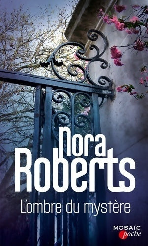 L'ombre du mystère - Nora Roberts -  Mosaïc Poche - Livre