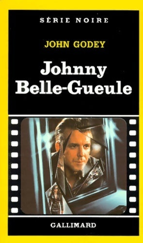 Johnny belle-gueule - John Godey -  Série Noire - Livre