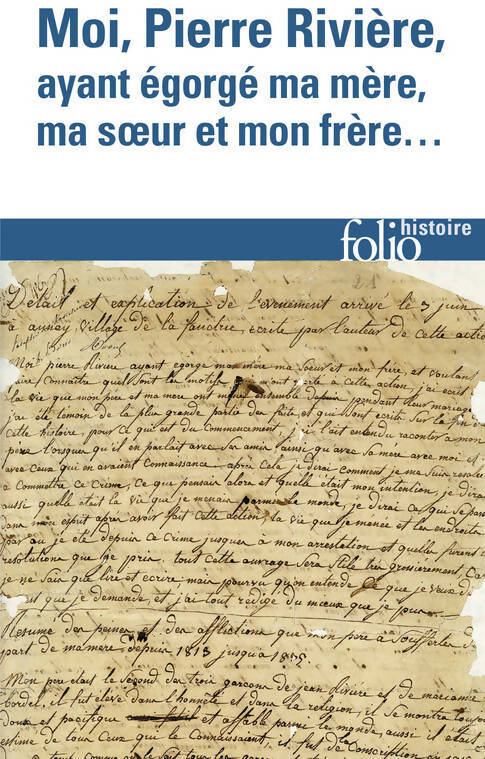 Moi, Pierre Rivière, ayant égorgé ma mère, ma soeur et mon frère... - Michel Foucault -  Folio Histoire - Livre