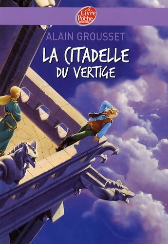 La citadelle du vertige - Alain Grousset -  Le Livre de Poche jeunesse - Livre