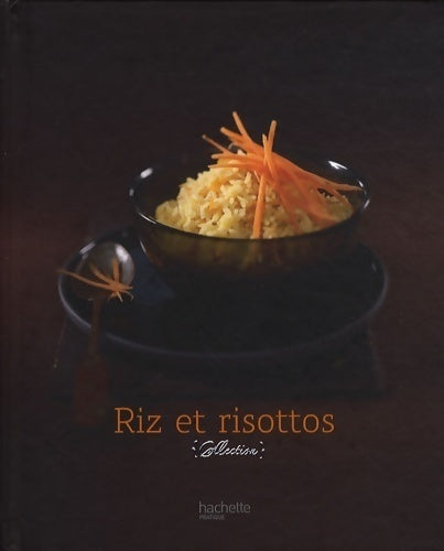 Riz et risottos - Catherine Moreau -  Collection - Livre