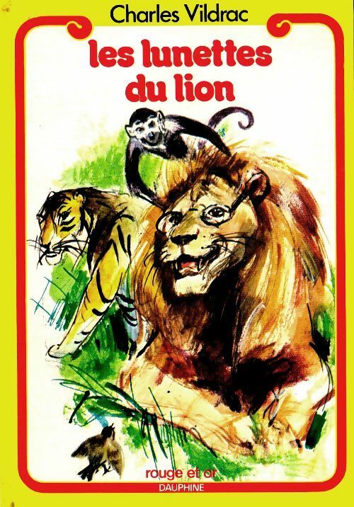 Les lunettes du lion / La famille moineau - Charles Vildrac -  Rouge et Or - Livre