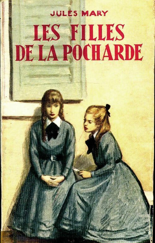 Les filles de la Pocharde - Jules Mary -  Tallandier - Livre