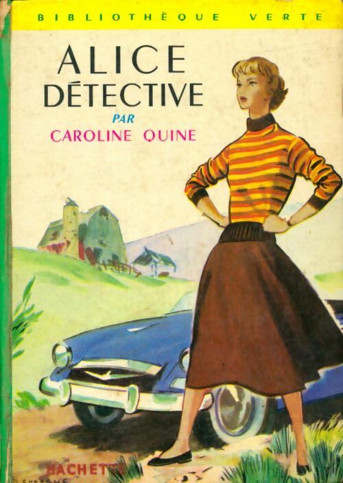 Alice détective - Caroline Quine -  Bibliothèque verte (2ème série) - Livre