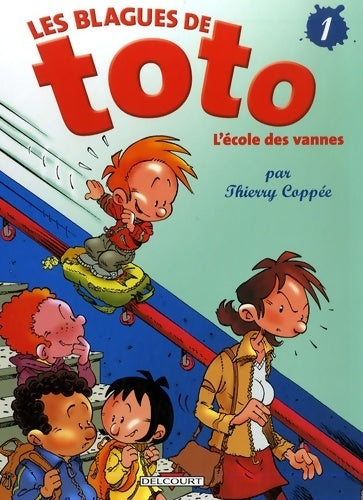 Les blagues de toto Tome I : L'école des vannes - Thierry Coppée -  Les blagues de Toto - Livre