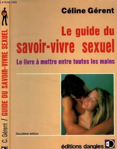 Le guide du savoir-vivre sexuel - Céline Gérent -  Psycho Soma - Livre