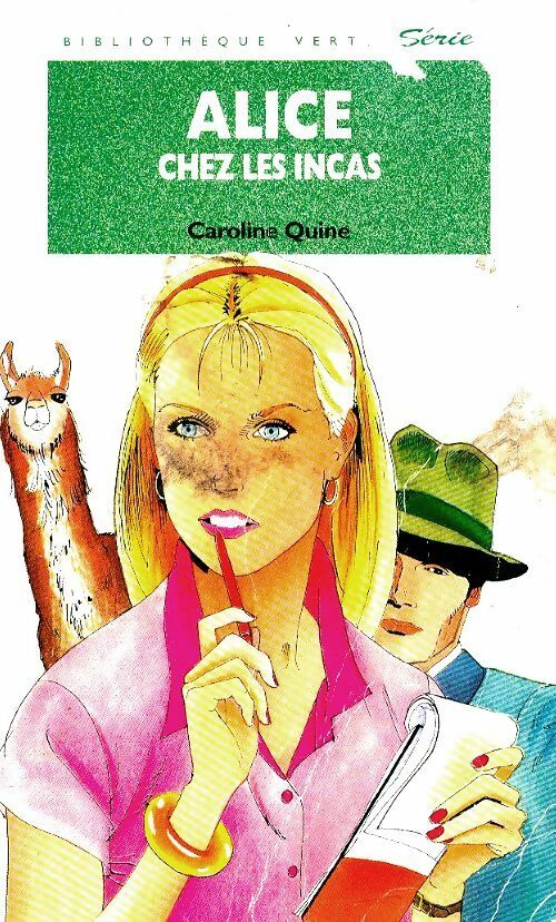 Alice chez les Incas - Caroline Quine -  Bibliothèque verte (4ème série) - Livre